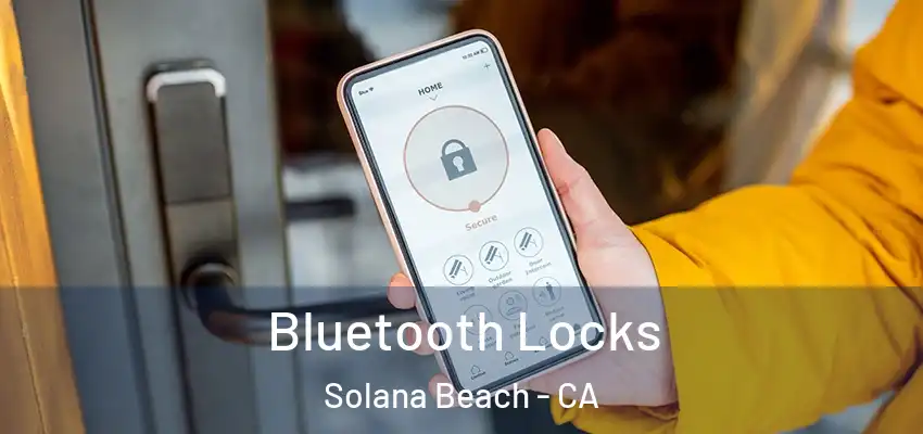 Bluetooth Locks Solana Beach - CA
