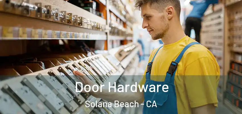 Door Hardware Solana Beach - CA