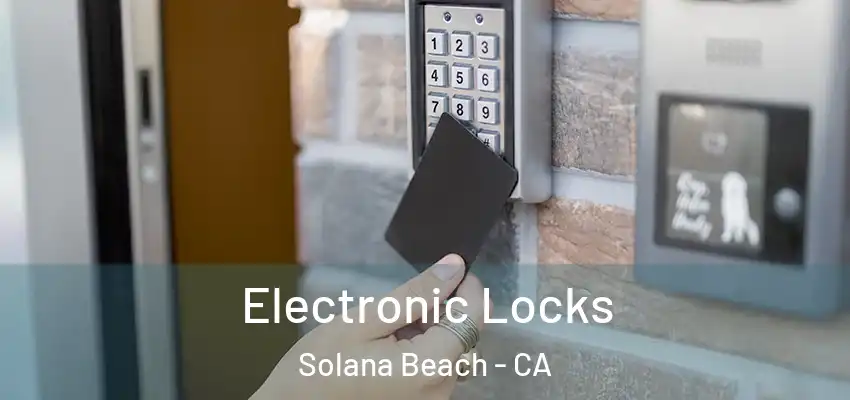 Electronic Locks Solana Beach - CA