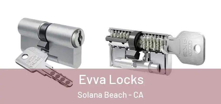 Evva Locks Solana Beach - CA