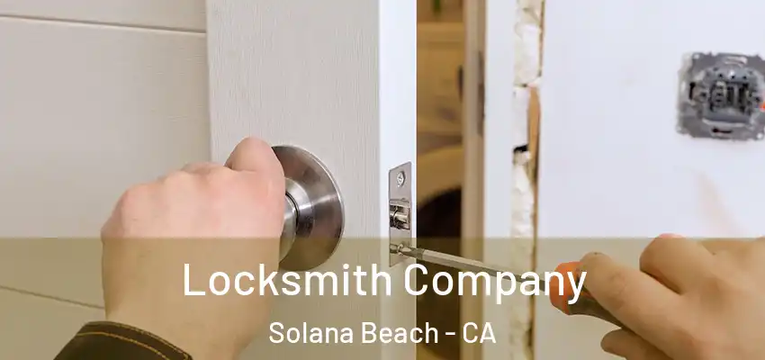 Locksmith Company Solana Beach - CA