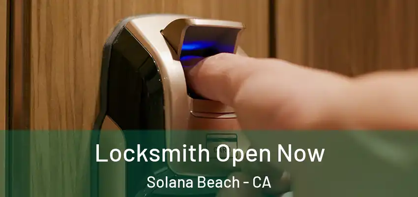  Locksmith Open Now Solana Beach - CA