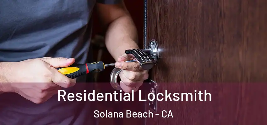 Residential Locksmith Solana Beach - CA