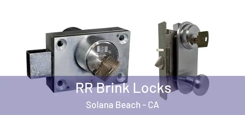 RR Brink Locks Solana Beach - CA