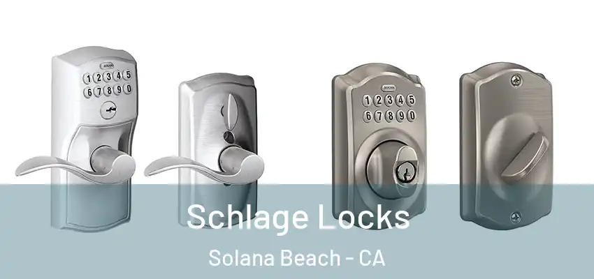  Schlage Locks Solana Beach - CA