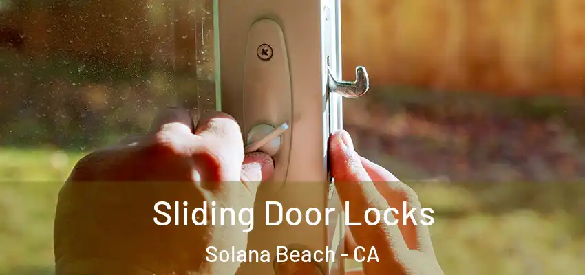 Sliding Door Locks Solana Beach - CA