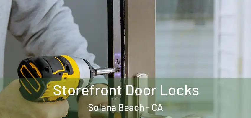  Storefront Door Locks Solana Beach - CA